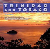 Trinidad and Tobago (Discovering the Caribbean: History, Politics, and Culture) 1422206297 Book Cover