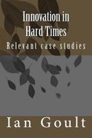 Innovation in Hard Times: A Witness to the Intermediate and Post-war Years 1516839811 Book Cover
