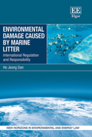 Environmental Damage Caused by Marine Litter: International Regulation and Responsibility 103533335X Book Cover