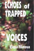 ECHOES of TRAPPED VOICES 1411677250 Book Cover