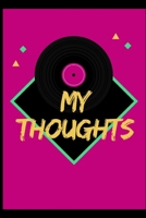 MY THOUGHTS: Low Vision Journal/Notebook Bold Line White Paper For Low Vision, Visually Impaired. 6x9 with 120 Pages 1694060454 Book Cover