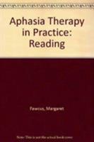 Aphasia Therapy in Practice: Reading (Aphasia Therapy in Practice S.) 086388086X Book Cover