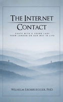 The Internet Contact: Chats with a young lady from London on our way in life 1972989995 Book Cover