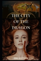 The City of the Dragon (Trilogy of Europa) B087SHQMJ8 Book Cover
