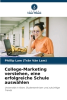 College-Marketing verstehen, eine erfolgreiche Schule auswählen (German Edition) 6207906527 Book Cover