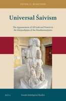 Universal SAivism : The Appeasement of All Gods and Powers in the <I>SaNtyadhyaYa<I>Of the <I>SIvadharma Stra<I> 9004382461 Book Cover