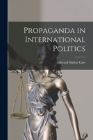 Propaganda in International Politics 1015061117 Book Cover