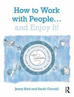 How to Work with People... and Enjoy It! 1138610313 Book Cover