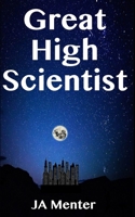Great High Scientist 1790315263 Book Cover