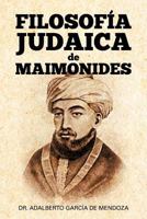 Filosofía Judaica de Maimónides 1463311680 Book Cover