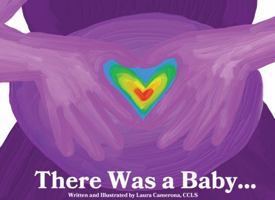 There was a Baby...: A Book for Siblings After a Miscarriage, Stillbirth, or Infant Death 1736788434 Book Cover