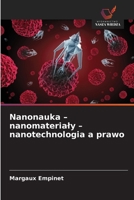 Nanonauka - nanomaterialy - nanotechnologia a prawo (Polish Edition) 6209836682 Book Cover
