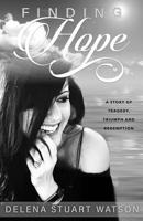 Finding Hope: A Story of Tragedy, Triumph and Redemption 195202594X Book Cover