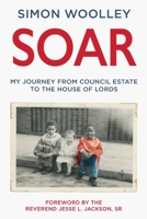 Soar: With a foreword by the Reverend Jesse L. Jackson Sr 1786581175 Book Cover
