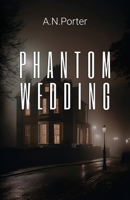 Phantom Wedding 1800947240 Book Cover