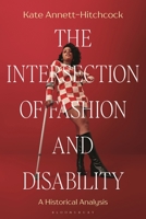 The Intersection of Fashion and Disability: A Historical Analysis 1350143103 Book Cover