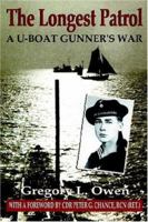 The Longest Patrol: A U-Boat Gunner's War 0595391133 Book Cover