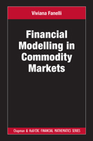 Financial Modelling in Commodity Markets 0367442868 Book Cover