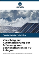 Vorschlag zur Automatisierung der Erfassung von Sonnenstrahlen in PV-Anlagen (German Edition) 6208036305 Book Cover
