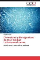 Diversidad y Desigualdad de Las Familias Latinoamericanas. 3848477378 Book Cover