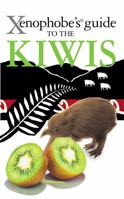 The Xenophobe's Guide to the Kiwis 1906042411 Book Cover
