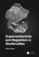 Superconductivity and Magnetism in Skutterudites 1032116889 Book Cover