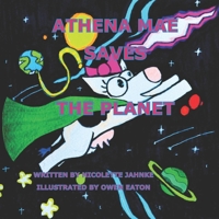 ATHENA MAE SAVES THE PLANET 1734917105 Book Cover