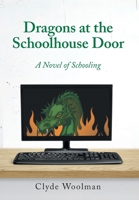 Dragons at the Schoolhouse Door 1525564765 Book Cover