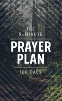 The 5-Minute Prayer Plan for Dads 1636091652 Book Cover