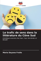 Le trafic de sens dans la littérature du Cône Sud (French Edition) 6207067150 Book Cover