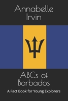 ABCs of Barbados: A Fact Book for Young Explorers B0HG5VVWBN Book Cover