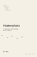 Fiakerplatz: Lyromanische Spaziergänge durch Erdberg (German Edition) B0HGQY37DZ Book Cover