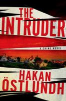 The Intruder: A Crime Novel 1250029481 Book Cover