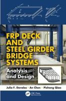 Frp Deck and Steel Girder Bridge Systems: Analysis and Design 1138077186 Book Cover