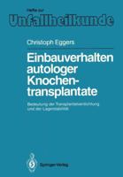 Einbauverhalten Autologer Knochentransplantate: Bedeutung Der Transplantatverdichtung Und Der Lagerstabilitt̃ 3540505148 Book Cover