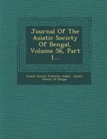 Journal of the Asiatic Society of Bengal, Volume 56, Part 1... 1249978645 Book Cover