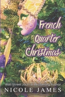 FRENCH QUARTER CHRISTMAS: A Fake Dating, Motorcycle Club Romance B0CK3HNY8B Book Cover