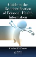 Guide to the De-Identification of Personal Health Information 1466579064 Book Cover