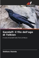 Gandalf: il filo dell'ago di Tolkien 6207546091 Book Cover