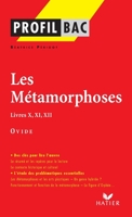 Profil - Ovide : Les Métamorphoses, Livres X, XI, XII: analyse littéraire de l'oeuvre 2218750864 Book Cover
