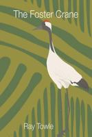 The Foster Crane 1492847283 Book Cover