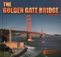 The Golden Gate Bridge (The Library of American Landmarks) 0823950166 Book Cover