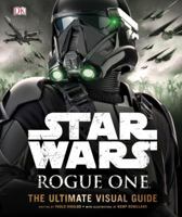 Rogue One: The Ultimate Visual Guide 146545263X Book Cover