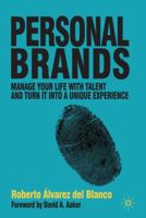 Personal Brands: Manage Your Life with Talent and Turn it into a Unique Experience 023025263X Book Cover