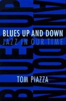 Blues Up and Down: Jazz in Our Time 031216789X Book Cover