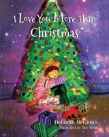 I Love You More Than Christmas 1071494511 Book Cover