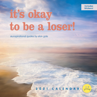 Unspirational 2021 Wall Calendar: it's okay to be a loser! 1524857882 Book Cover