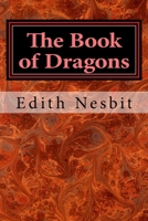 The Book of Dragons 1587171066 Book Cover