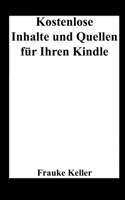 Kostenlose Inhalte und Quellen für Ihren Kindle (German Edition) B0CRTJ15P5 Book Cover