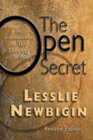 The Open Secret: An Introduction to the Theology of Mission 0802808298 Book Cover